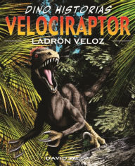 Title: Velociraptor. Ladrn veloz, Author: David West