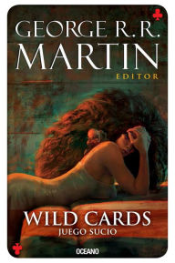 Title: Wild Cards 5: Juego sucio, Author: George R. R. Martin