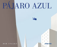 Title: Pï¿½jaro azul, Author: Bob Staake