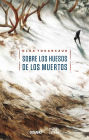 Sobre los huesos de los muertos / Drive Your Plow Over the Bones of the Dead