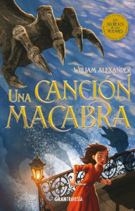 Title: Una canción macabra: Los secretos de los duendes 2, Author: William Alexander