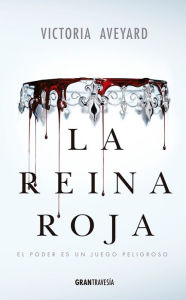 Title: La reina roja (Red Queen), Author: Victoria Aveyard