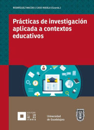 Title: Prácticas de investigación aplicada a contextos educativos, Author: Joaquín Caso Niebla