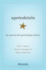Apréndetelo: La ciencia del aprendizaje exitoso