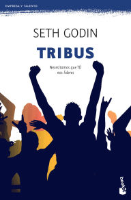 Title: Tribus: Necesitamos que TU nos lideres / Tribes: We Need You to Lead Us (Marketing y ventas), Author: Seth Godin