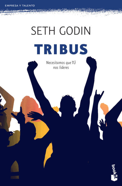 Tribus: Necesitamos que TU nos lideres / Tribes: We Need You to Lead Us (Marketing y ventas)