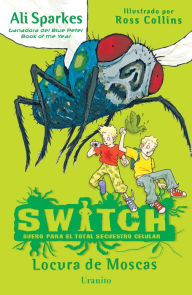 Title: Switch. Locura de moscas, Author: Ali Sparkes