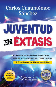 Title: Juventud en extasis, Author: Carlos Cuauhtemoc