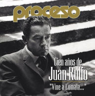 Title: Cien años de Juan Rulfo.: 