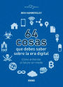 64 cosas que debes saber sobre la era digital