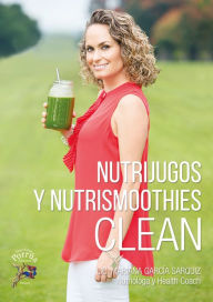 Title: Nutrijugos y Nutrismoothies, Author: Mariana García Sarquiz