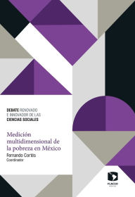 Title: Medición multidimensional de la pobreza: Debate renovado e innovador de las ciencias sociales, Author: Fernando Cortés