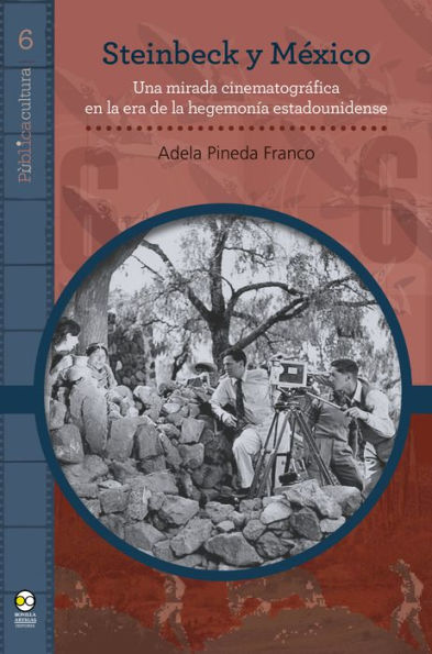 Steinbeck y México: Una mirada cinematográfica en la era de la hegemonía estadounidense
