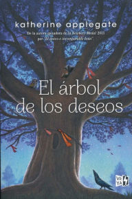 Title: El árbol de los deseos (Wishtree), Author: Katherine Applegate
