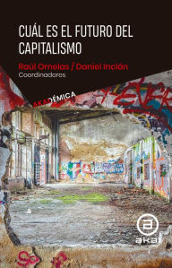 Title: ¿Cuál es el futuro del capitalismo?, Author: Raúl Ornelas