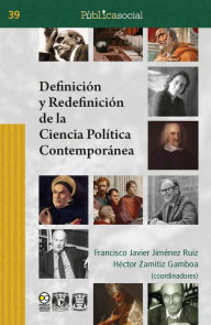 Title: Definición y redefinición de la ciencia política contemporánea, Author: Francisco Javier Jiménez Ruiz