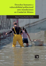 Title: Derechos humanos y vulnerabilidad poblacional ante inundaciones en México, Author: Karen Viviana Rendón Osorio