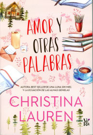 Title: Amor y otras palabras, Author: Christina Lauren