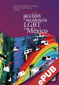 Title: Acción colectiva e incidencia LGBT en México, Author: Alejandro Natal Martínez