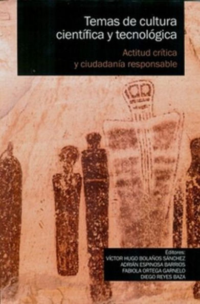 Temas de cultura científica y tecnológica: Actitud crítica y ciudadanía responsable