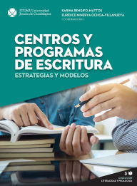 Title: Centros y programas de escritura: Estrategias y modelos, Author: Karina Rengifo