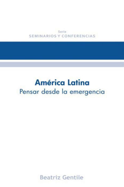 América latina: Pensar desde la emergencia