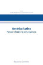 América latina: Pensar desde la emergencia