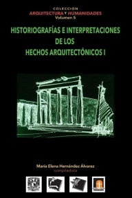 Title: Volumen 5 Historiografias e interpretaciones de los hechos arquitectónicos, Author: Daniel C Narvaez Torregrosa