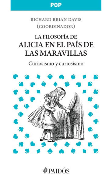 La filosofía de Alicia en el País de las maravillas: Curiosismo y curiosismo