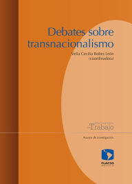 Title: Debates sobre transnacionalismo, Author: Cecilia Bobes León