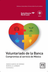 Title: Voluntariado de la Banca: Compromiso al servicio de México, Author: Ingrid García de Guemez