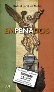 Title: Empeñados, Author: Rafael Loret de Mola