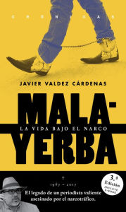 Title: Malayerba, Author: Javier Valdez Cardenas