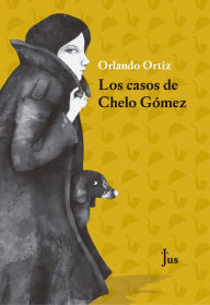 Title: Los casos de Chelo Gómez, Author: Orlando Ortiz