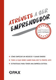 Title: Atrévete a ser emprendedor, Author: Jack Fleitman