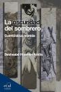 La oscuridad del sombrero: Cuentística reunida