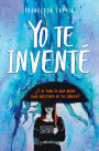 Yo te inventé