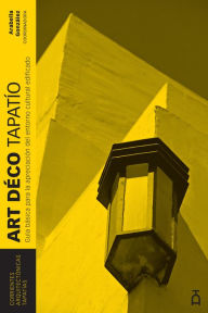Title: Art Deco Tapatío, Author: Arabella Gonzalez