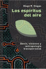 Los espíritus del aire: Ovnis, visiones y antropología transpersonal