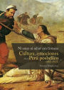 Ni amar ni odiar con firmeza: Cultura y emociones en el Perú posbélico (1885-1925)