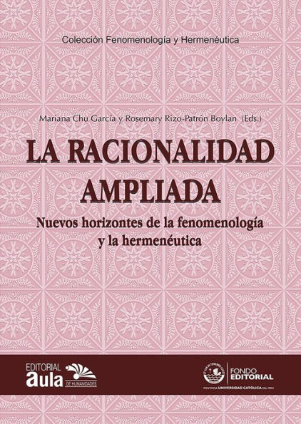 La racionalidad ampliada: nuevos horizontes de la fenomenología y la hermenéutica