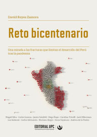 Title: Reto bicentenario: Una mirada a las fracturas que limitan el desarrollo del Perú tras la pandemia, Author: David Reyes Zamora