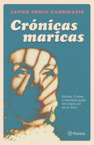 Title: Crónicas maricas, Author: Javier Ponce Gambirazio
