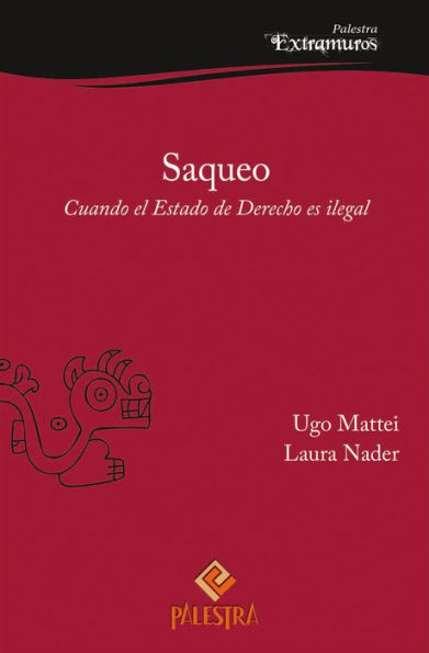 Saqueo: Cuando el Estado de Derecho es ilegal