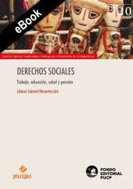 Title: Derechos sociales: Trabajo, educación, salud y pensión, Author: Liliana Salomé Resurrección