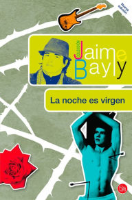 Title: La noche es virgen, Author: Jaime Bayly