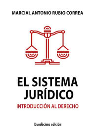 Title: El sistema juridico: Introducción al derecho, Author: Marcial Rubio