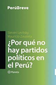 Title: ¿Por qué no hay partidos políticos en el Perú?, Author: Mauricio Zavaleta