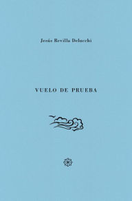 Title: Vuelo de prueba, Author: Jesús Revilla