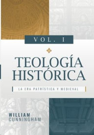 Title: Teologia Historica - Vol. 1: La Era Patristica y Medieval, Author: Jaime D Caballero
